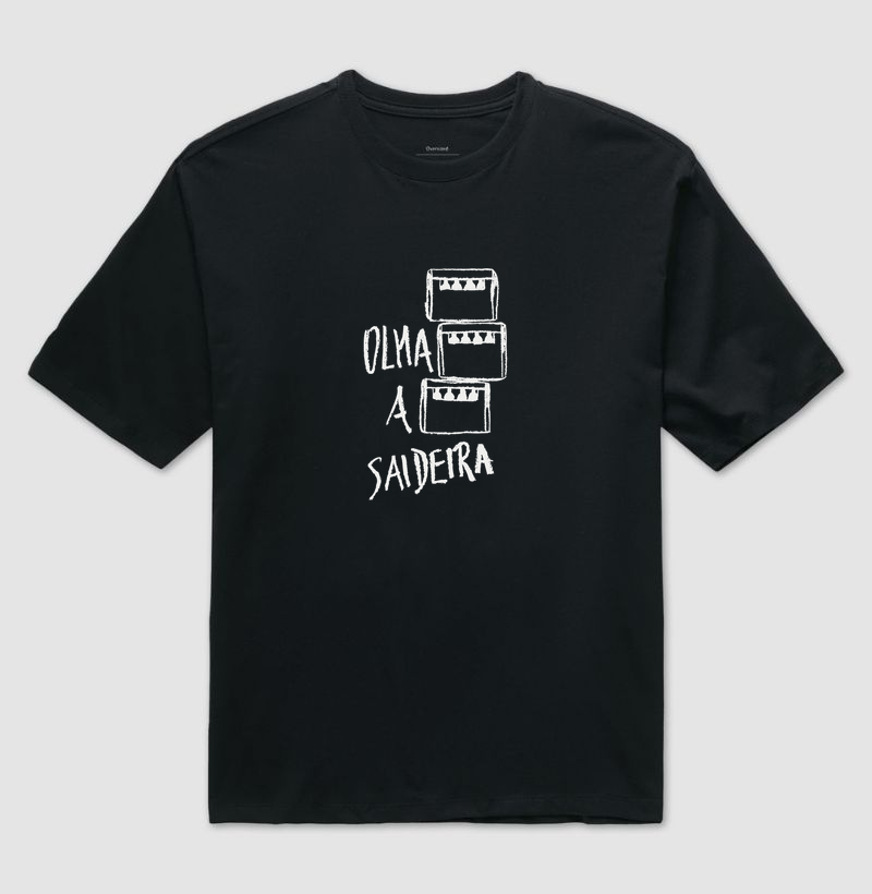 Camiseta Olha a Saideira