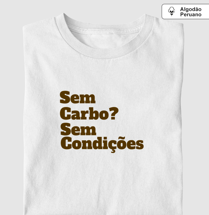 SEM CARBO SEM CONDIÇÕES