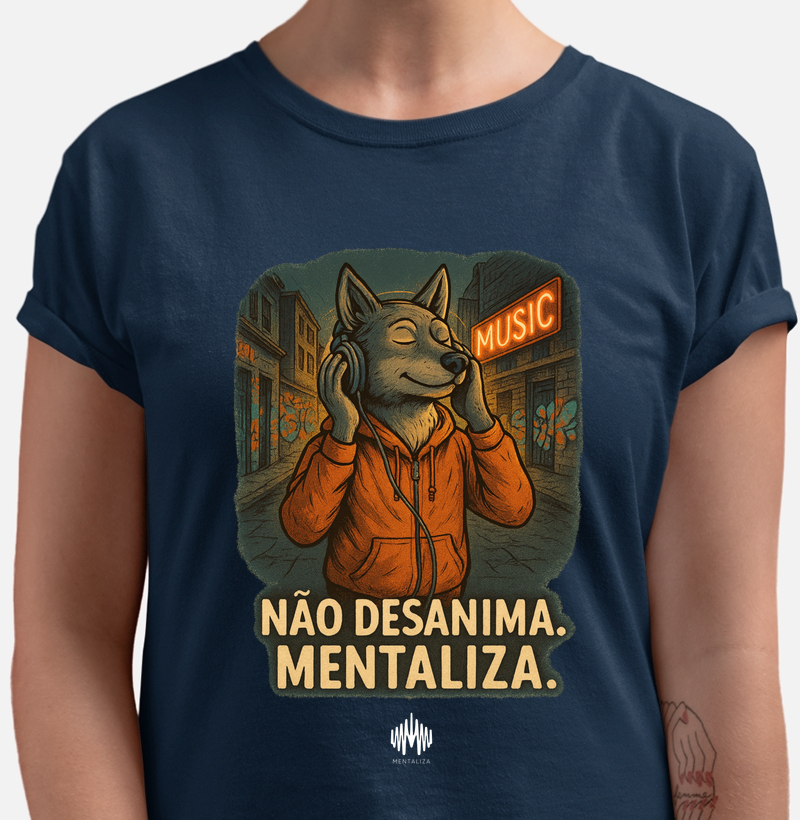 Não Desanima. Mentaliza.