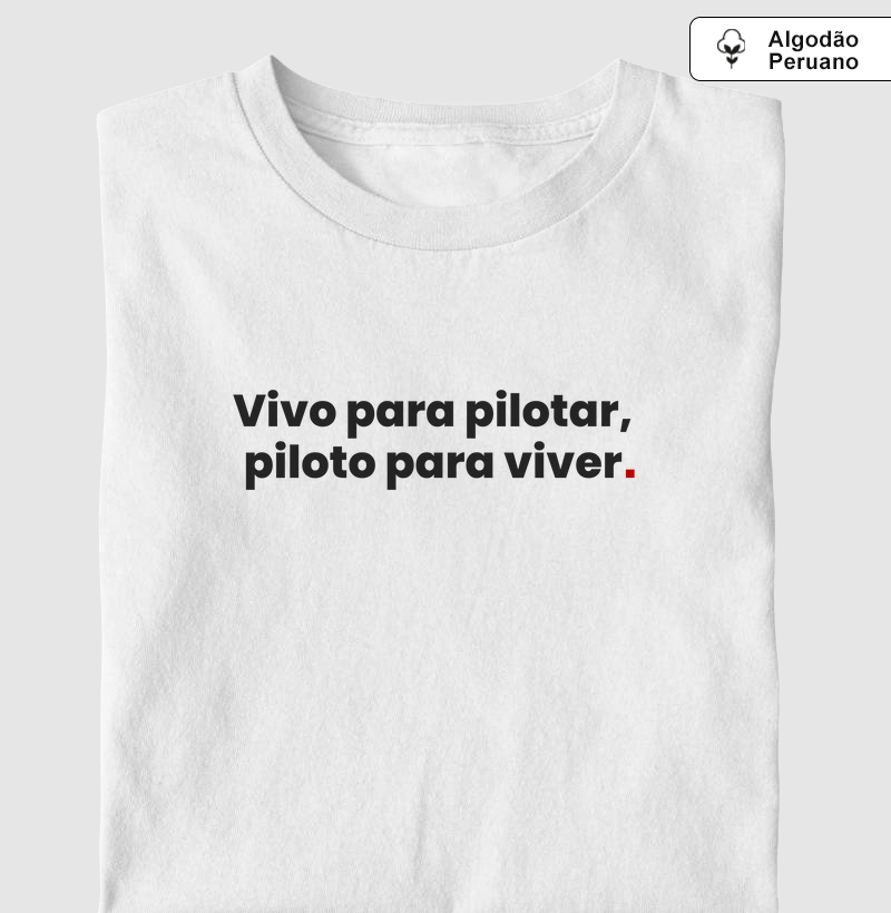 Vivo para pilotar, piloto para viver