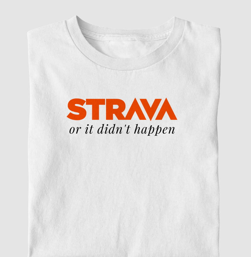 Strava or it didn´t happen