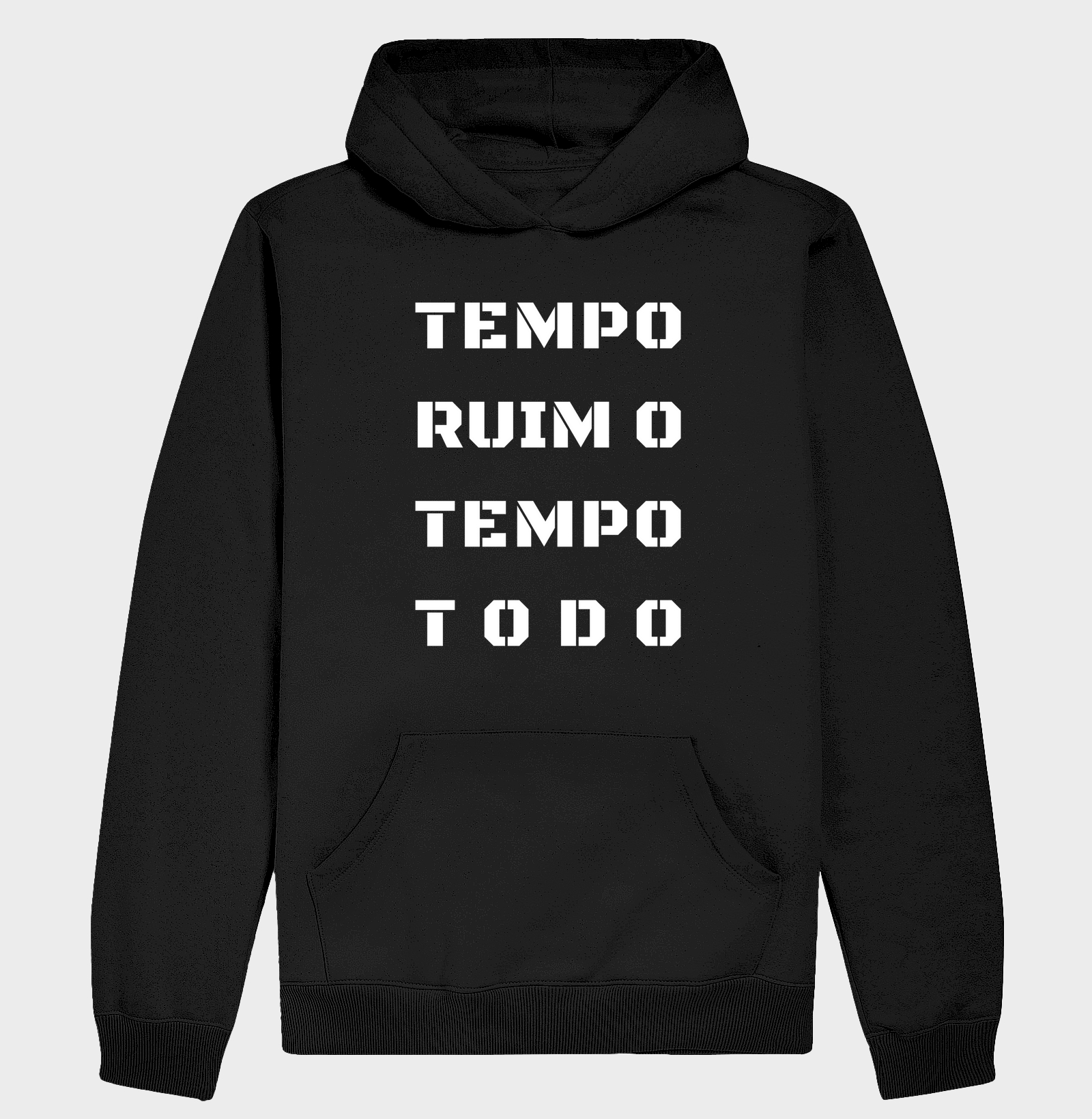 Hoodie Moletom Tempo Ruim o Tempo Todo