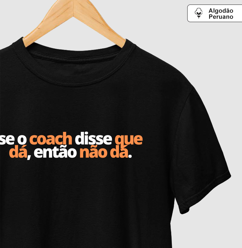 Camiseta - Se o coach disse