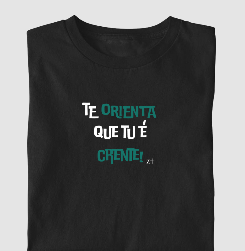Te orienta que tu é crente