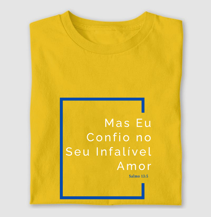Mas Eu Confio no Seu Infalível Amor