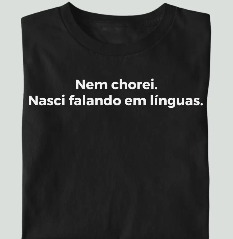 Nem chorei, nasci falando em línguas
