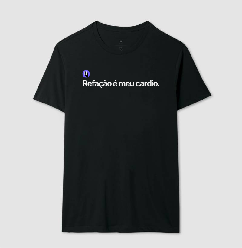 Refação é Meu cardio.