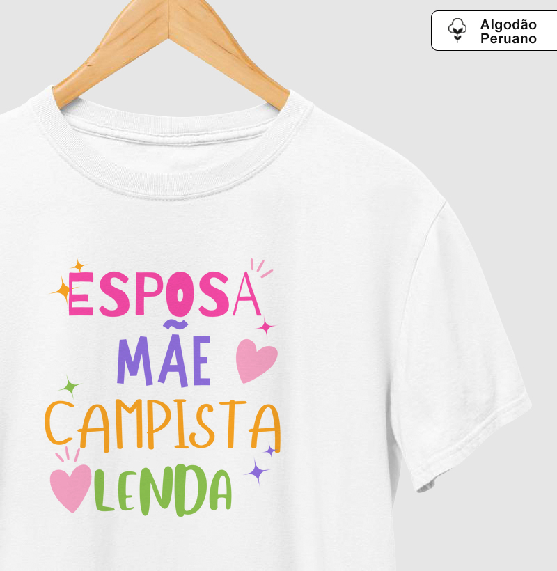 Esposa | Mãe | Campista | Lenda