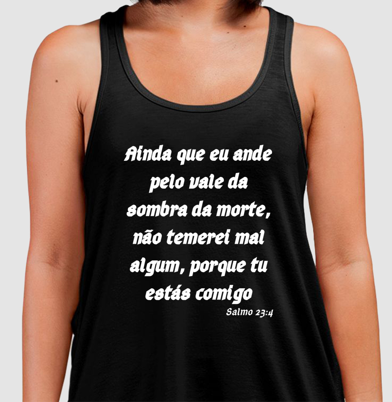 Ainda que eu ande pelo Vale da Somba-Salmo 23 : 4
