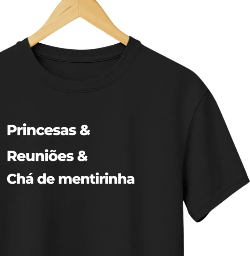 Princesas & Reuniões & Chá de mentirinha 