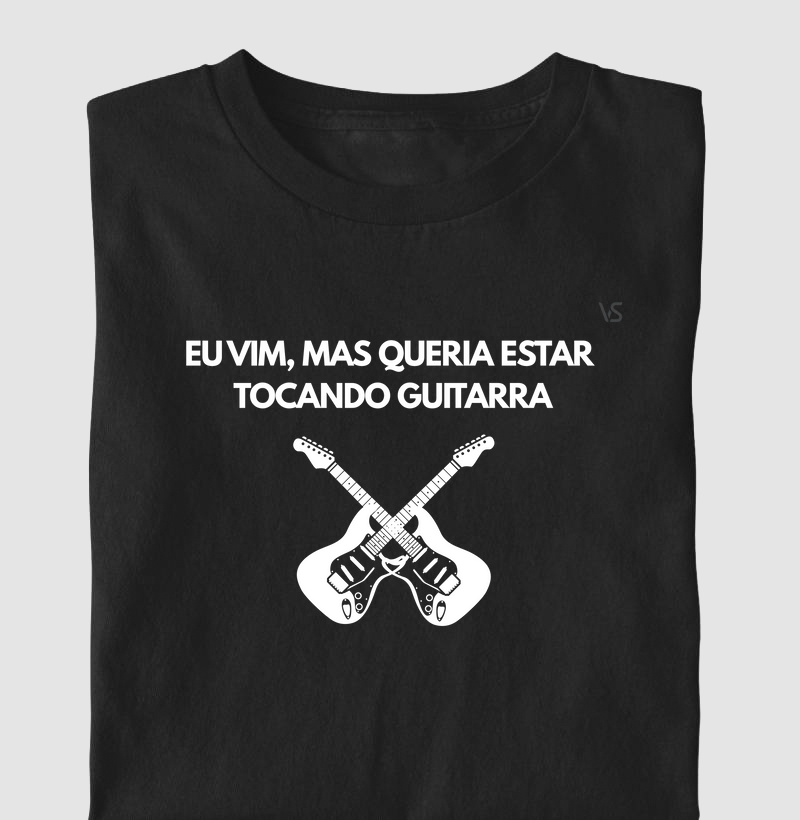Eu Vim, Mas Queria Estar Tocando Guitarra