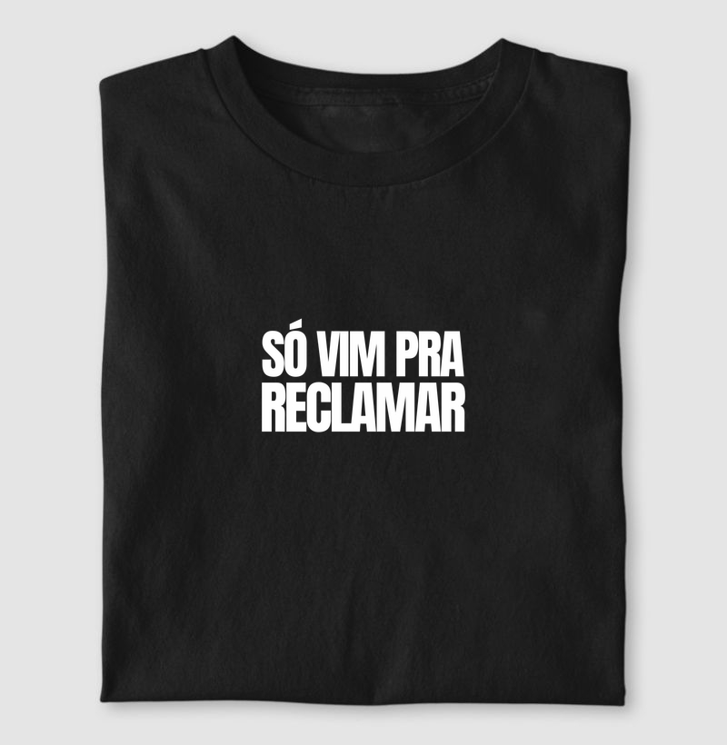 Só vim reclamar