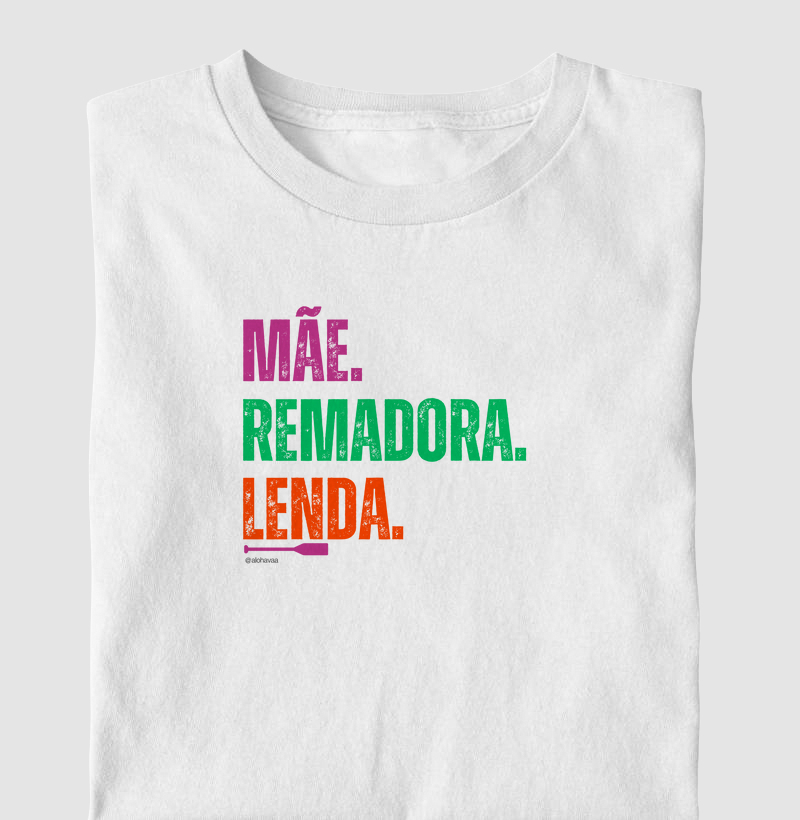 Mãe, Remadora, Lenda