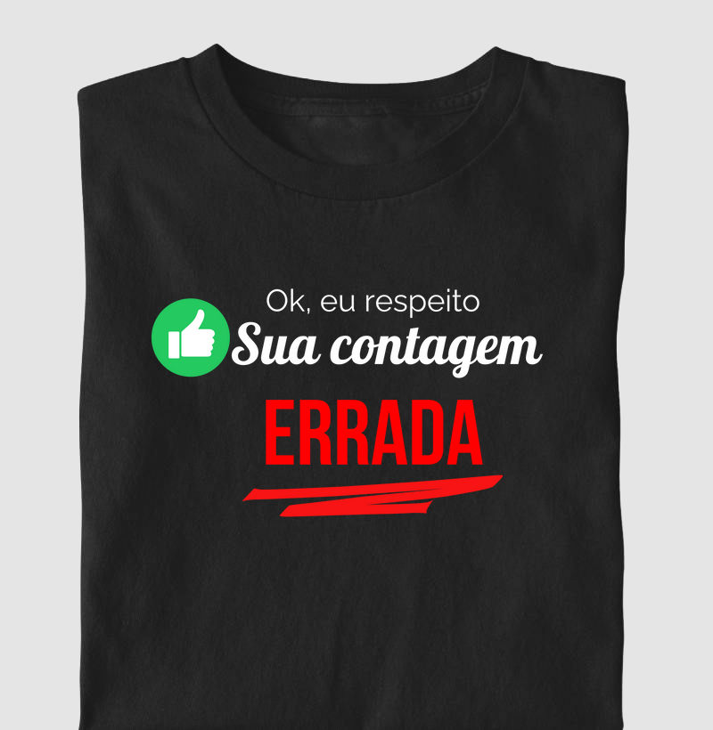 Ok, eu respeito sua contagem ERRADA