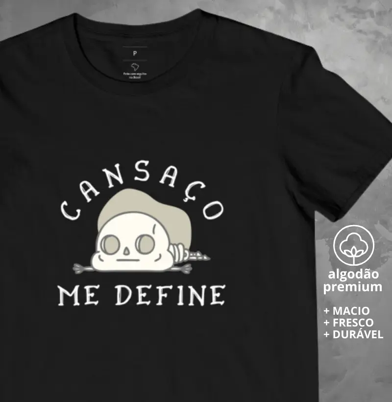 Camiseta Cansaço Me Define