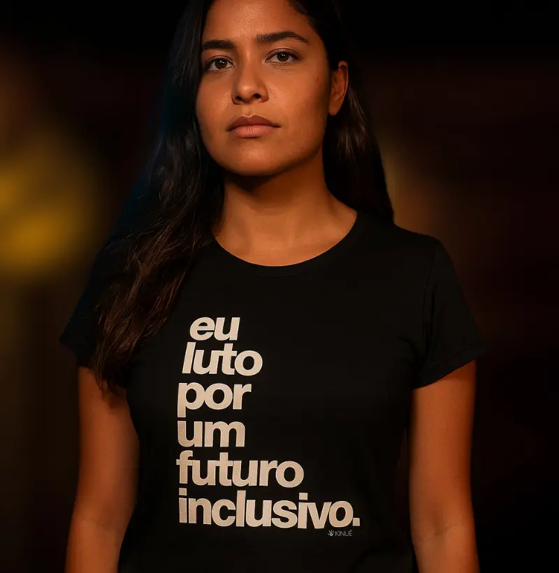 Eu luto por um futuro inclusivo