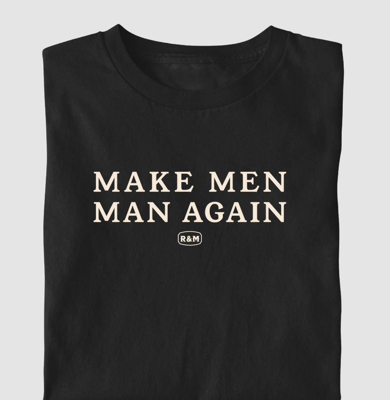 Make Men Man Again