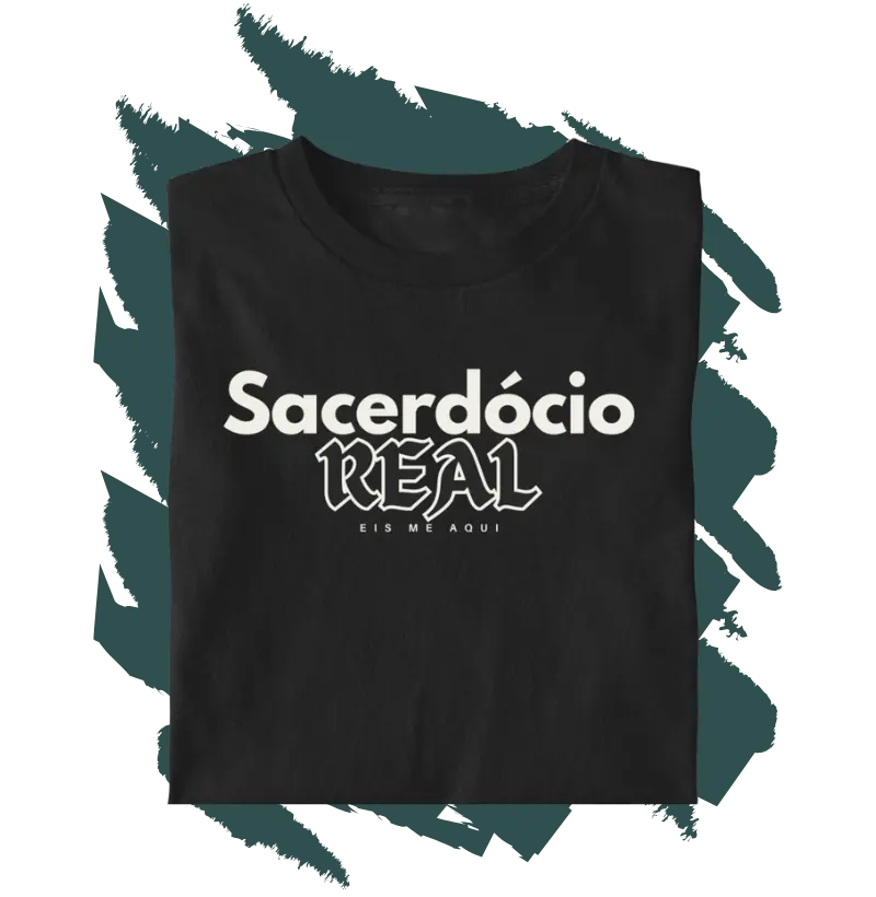 Camiseta Cristã - Sacerdócio Real MASC