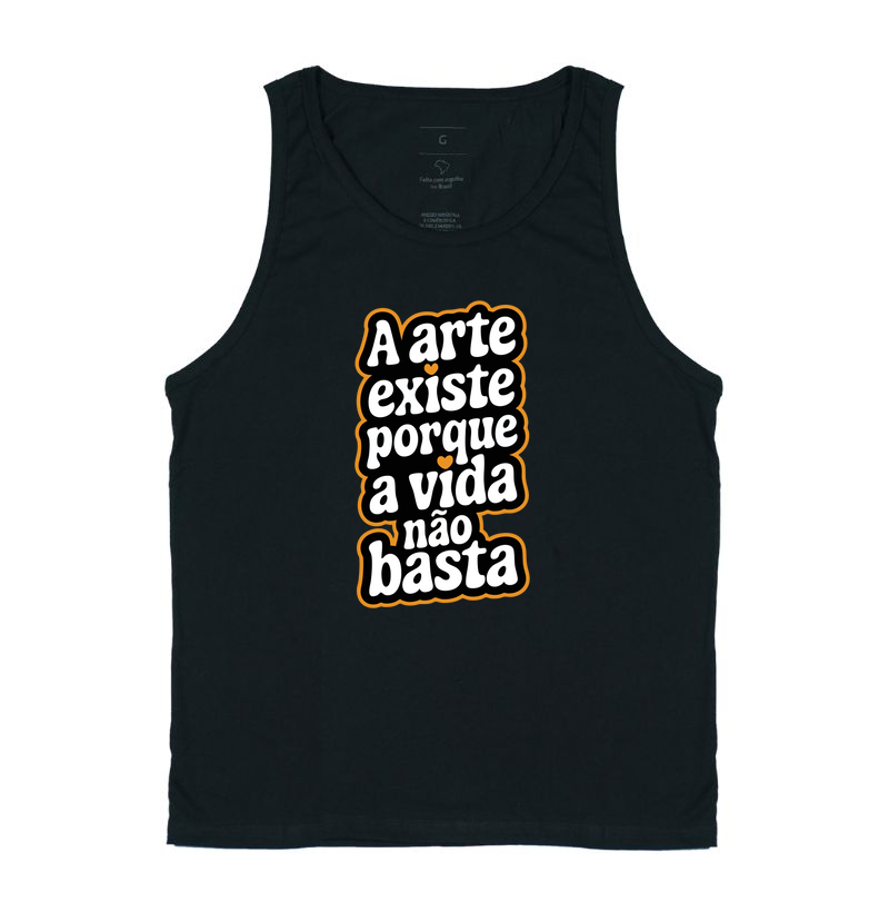 A Arte existe porque a vida não basta