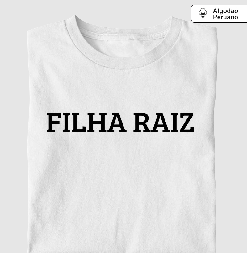 Camiseta Filha Raiz