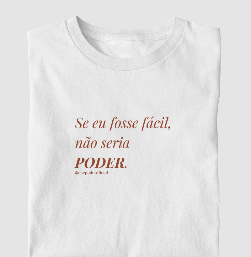 Se eu fosse fácil não seria PODER