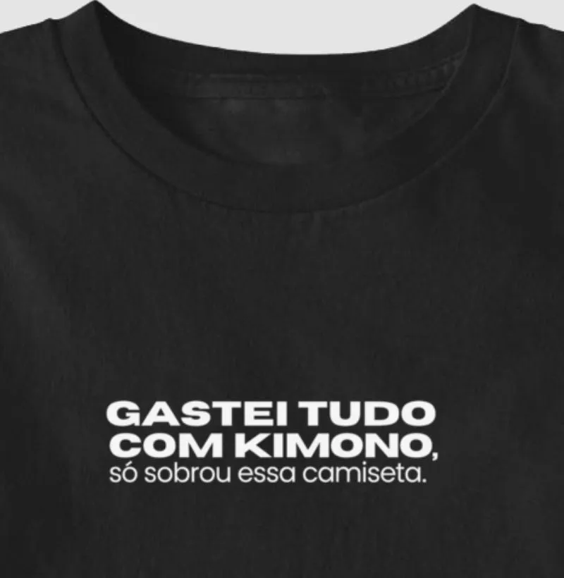 Gastei tudo com Kimono