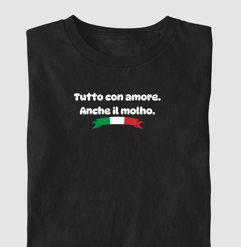 Tutto con amore. Anche il molho.