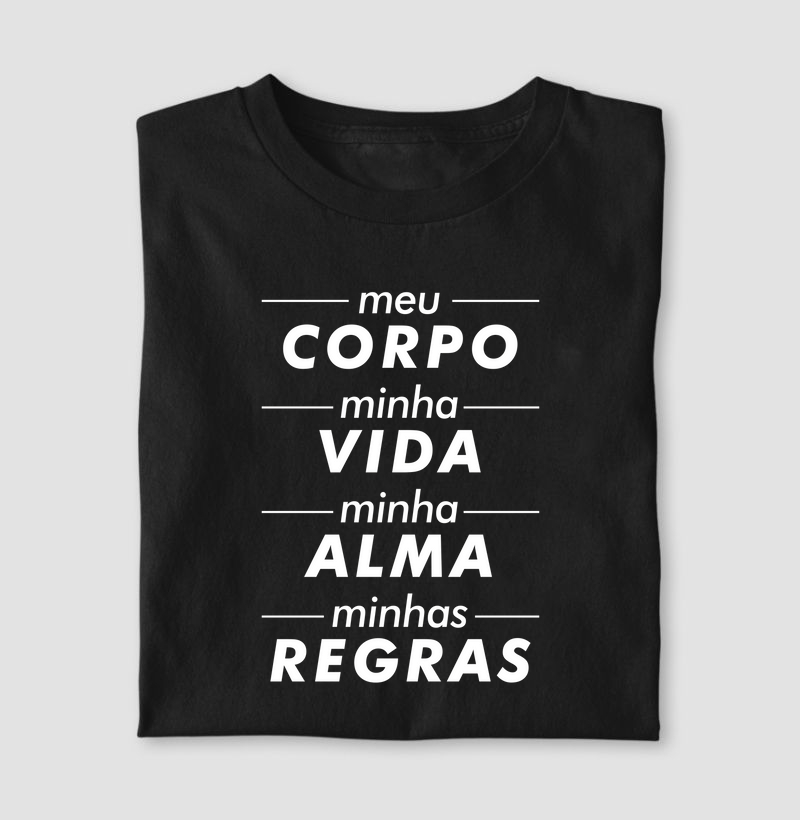 Camiseta Meu Corpo Minhas Regras