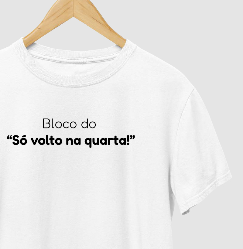 Bloco do "Só volto na quarta!"
