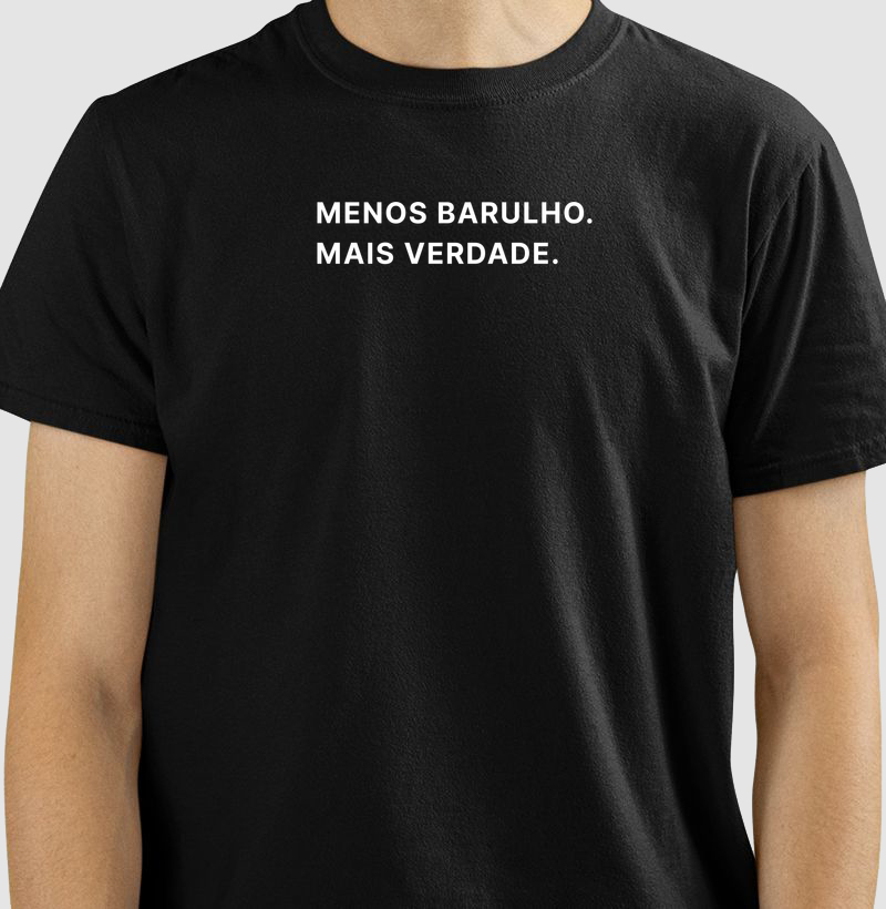 MENOS BARULHO. MAIS VERDADE.