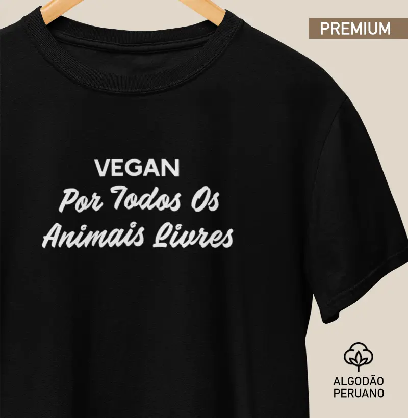 Vegan Por Todos os Animais Livres (Premium)