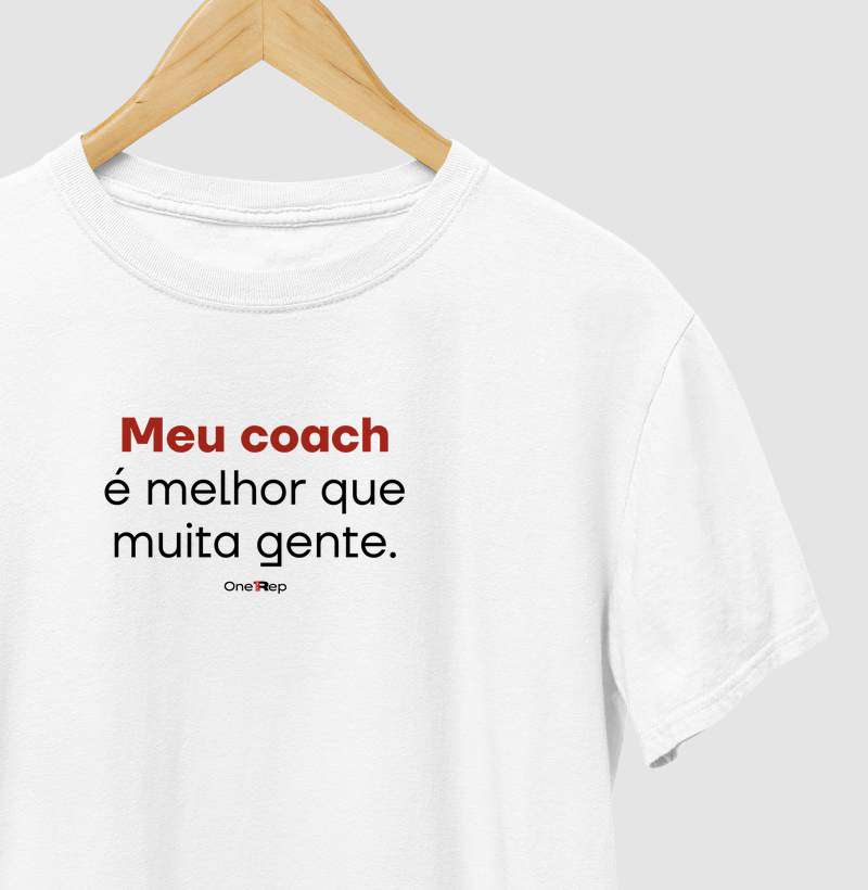Meu coach é melhor que muita gente. (Masc. e Fem.)
