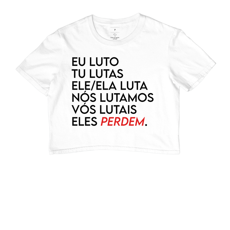 Nós lutamos, eles perdem