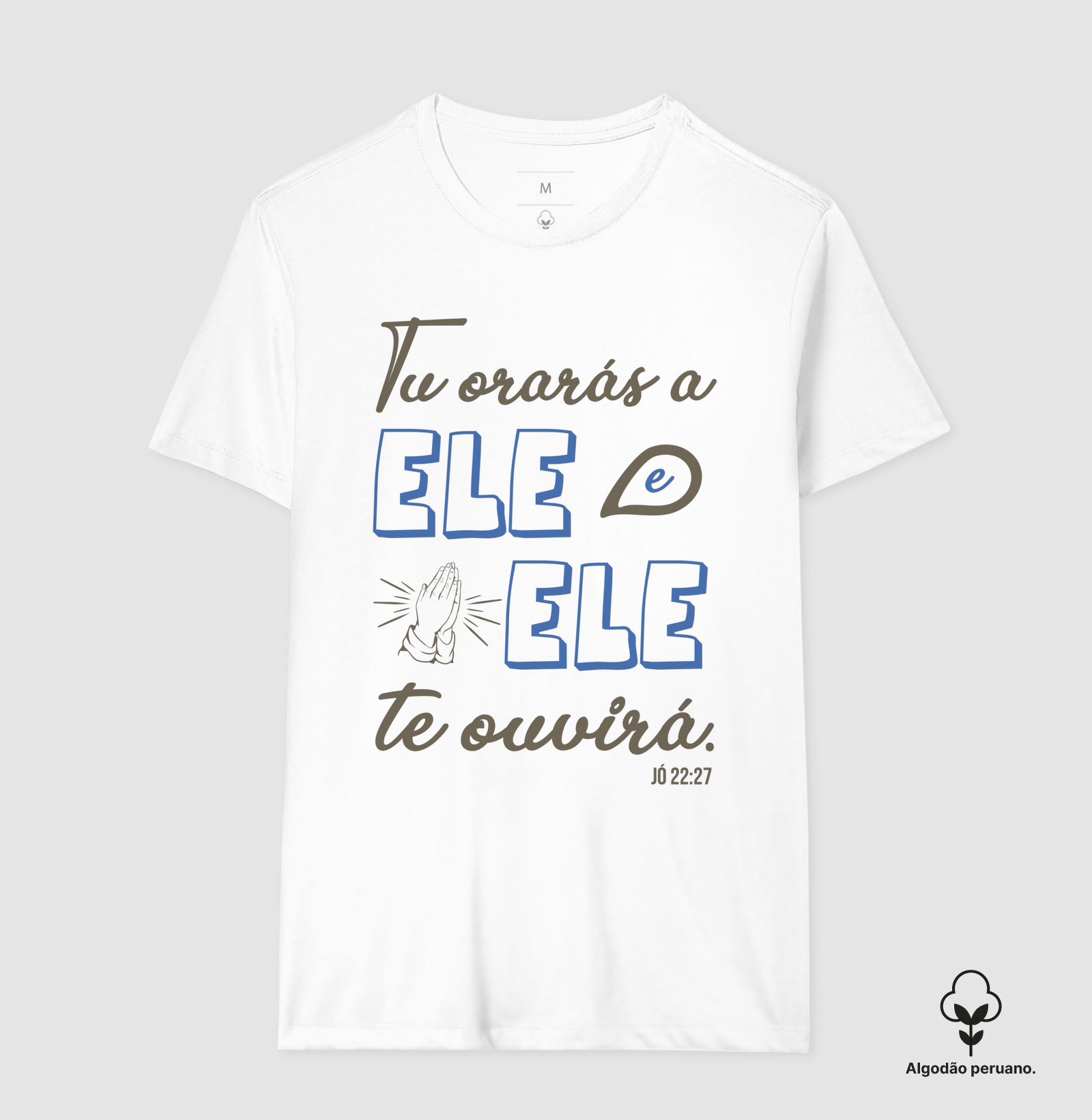 Tu Orarás a Ele e Ele Te Ouvirá