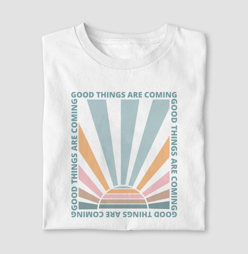 Good Things Are Coming