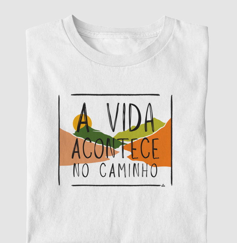 A Vida acontece no caminho