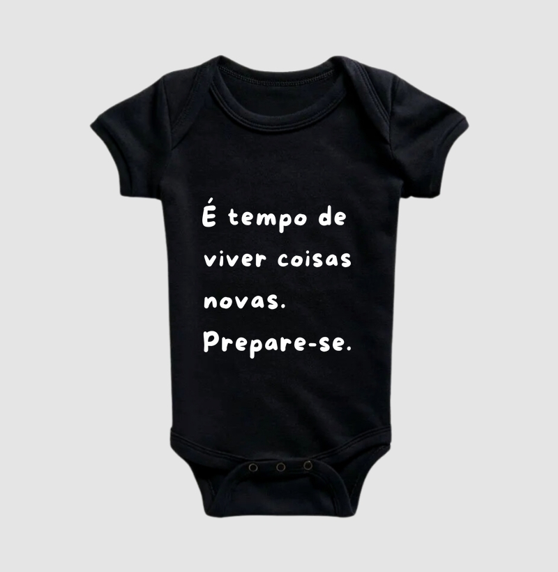 É tempo de viver coisas novas. Prepare-se.
