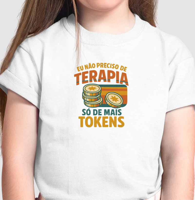 Eu não preciso de Terapia, só de mais Tokens