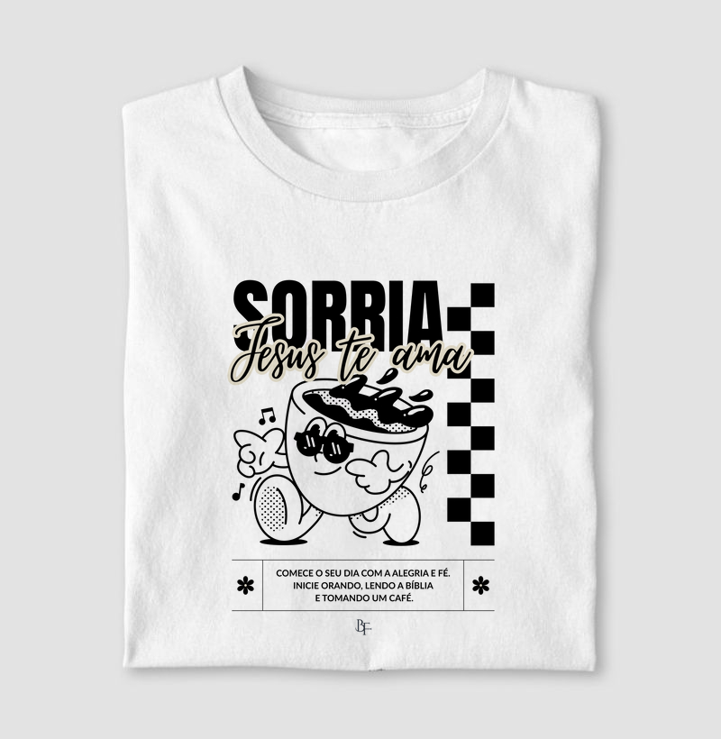 Sorria Jesus te ama. Comece o dia com alegria e fé