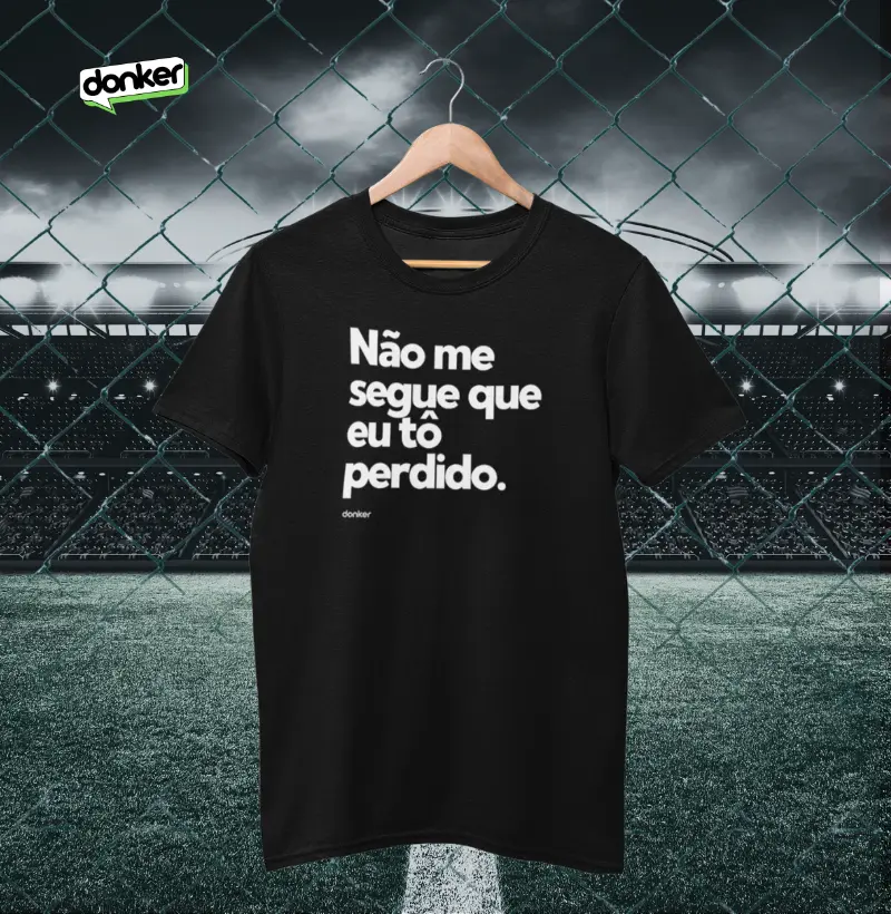 Não me segue que eu perdido.
