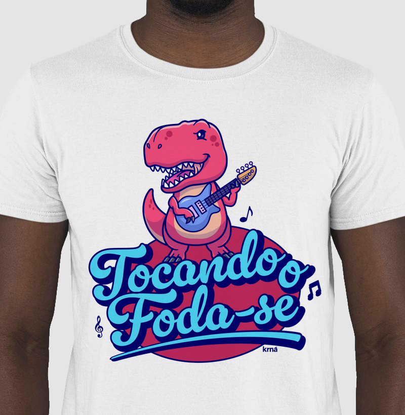 Camiseta Tocando o Foda-se