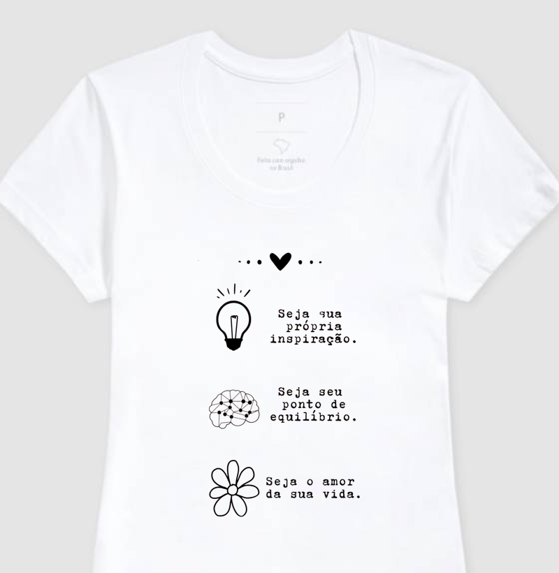 Camisa Feminina Seja Sua Própria Inspiração