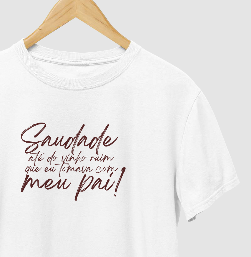Saudade até do vinho ruim - Pai