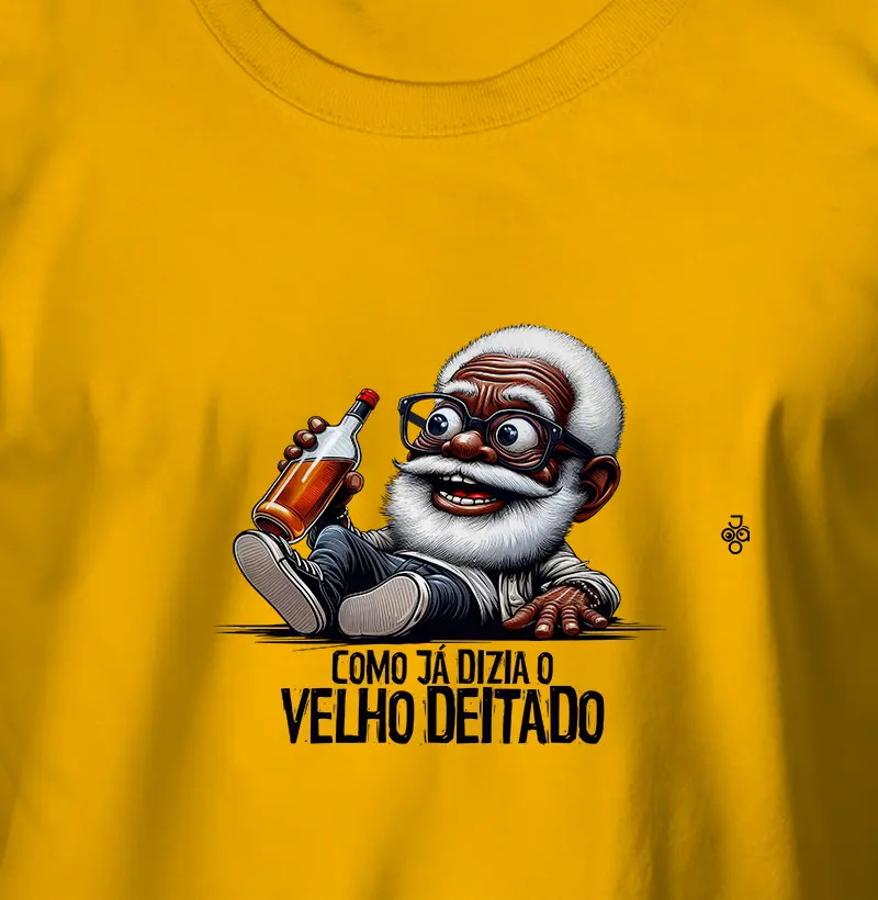 Camiseta como já dizia o velho deitado.