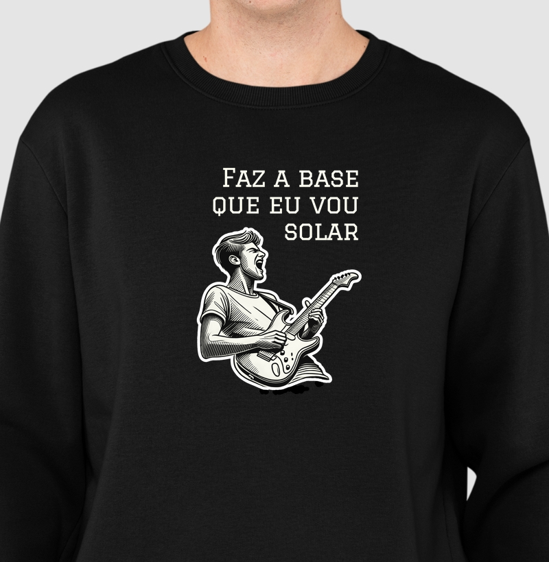 Camisa "Faz a base que eu vou solar" modelo 02