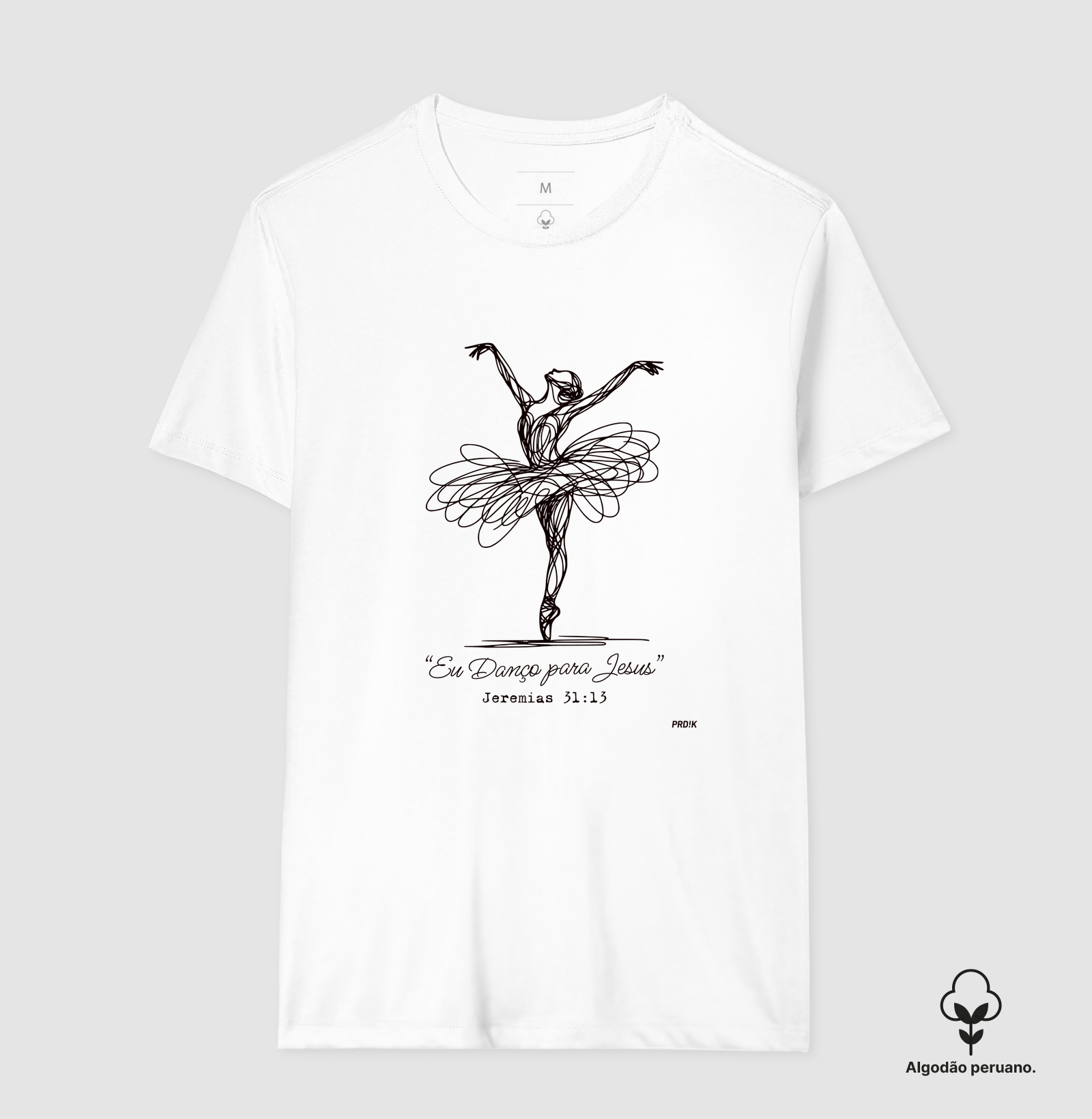 Camiseta Algodão Peruano - Eu Danço para Jesus