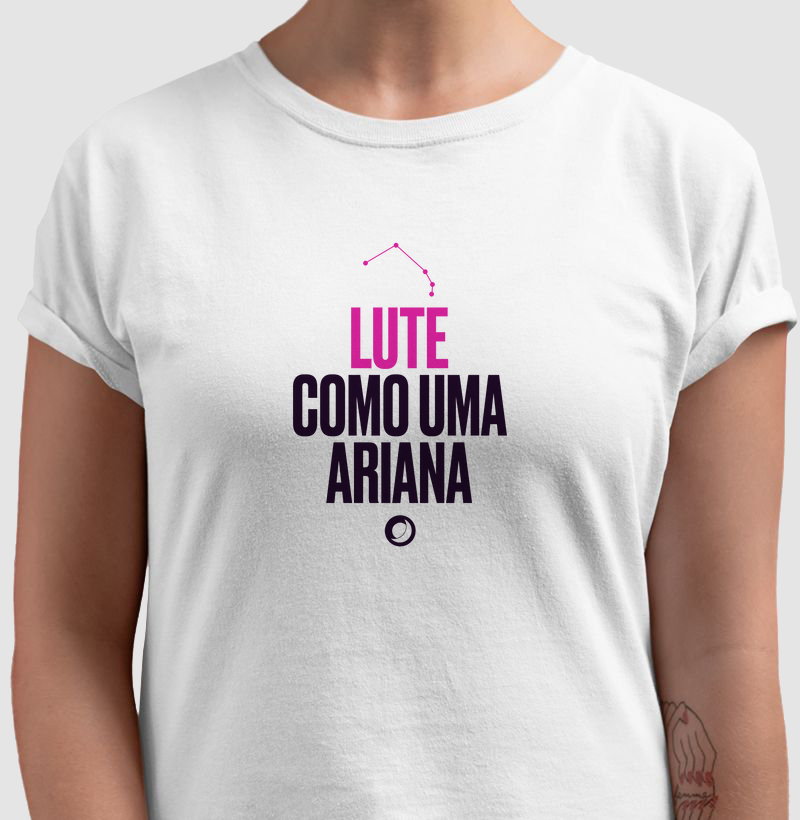 lute como uma ariana.
