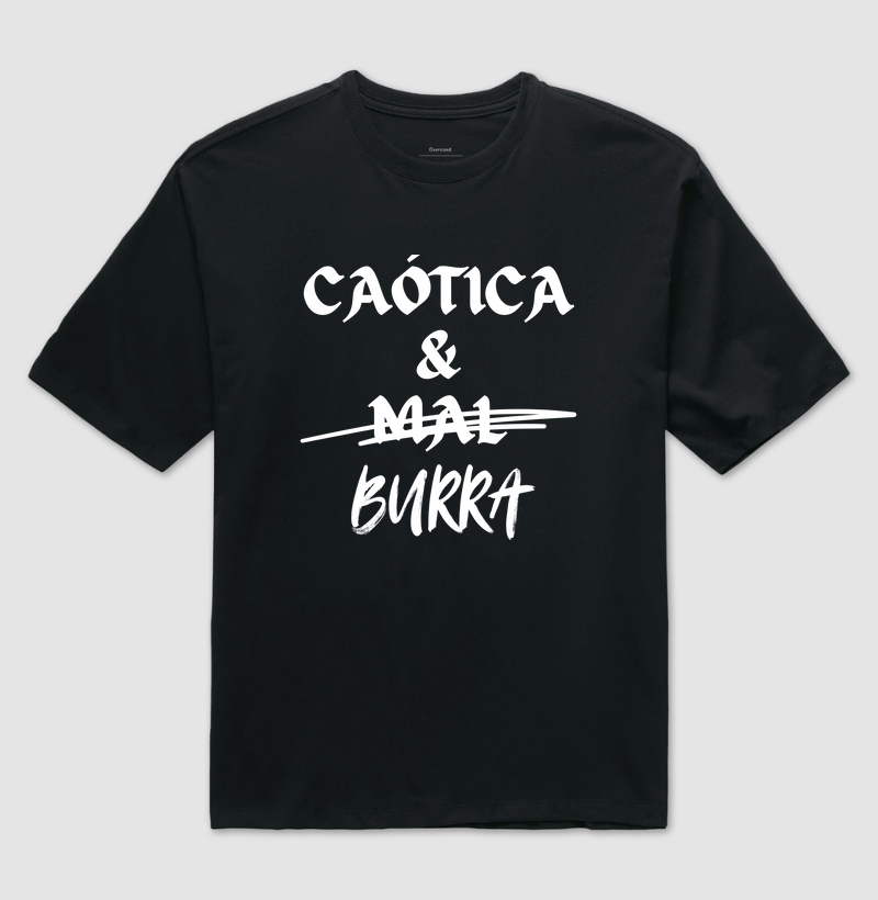 Caótica & Burra