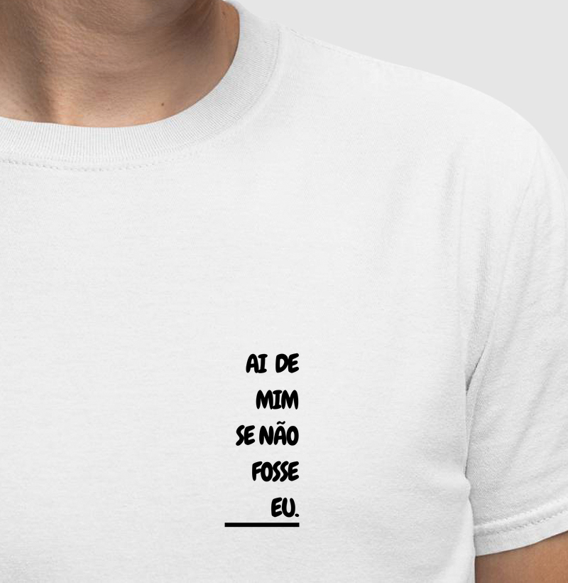 Ai de mim se não fosse eu