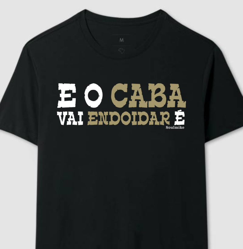 E o caba vai endoidar é